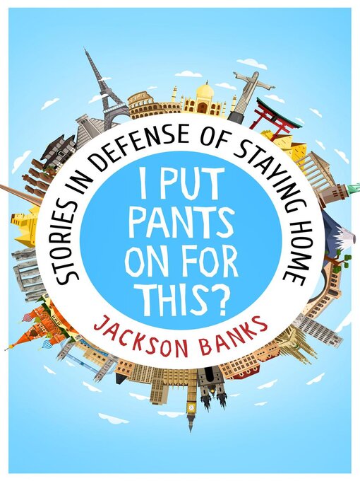 Title details for I Put Pants On For This? by Jackson Banks - Available